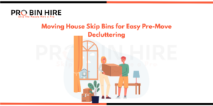 moving house skip bin for home decluttering and waste removal Melbourne