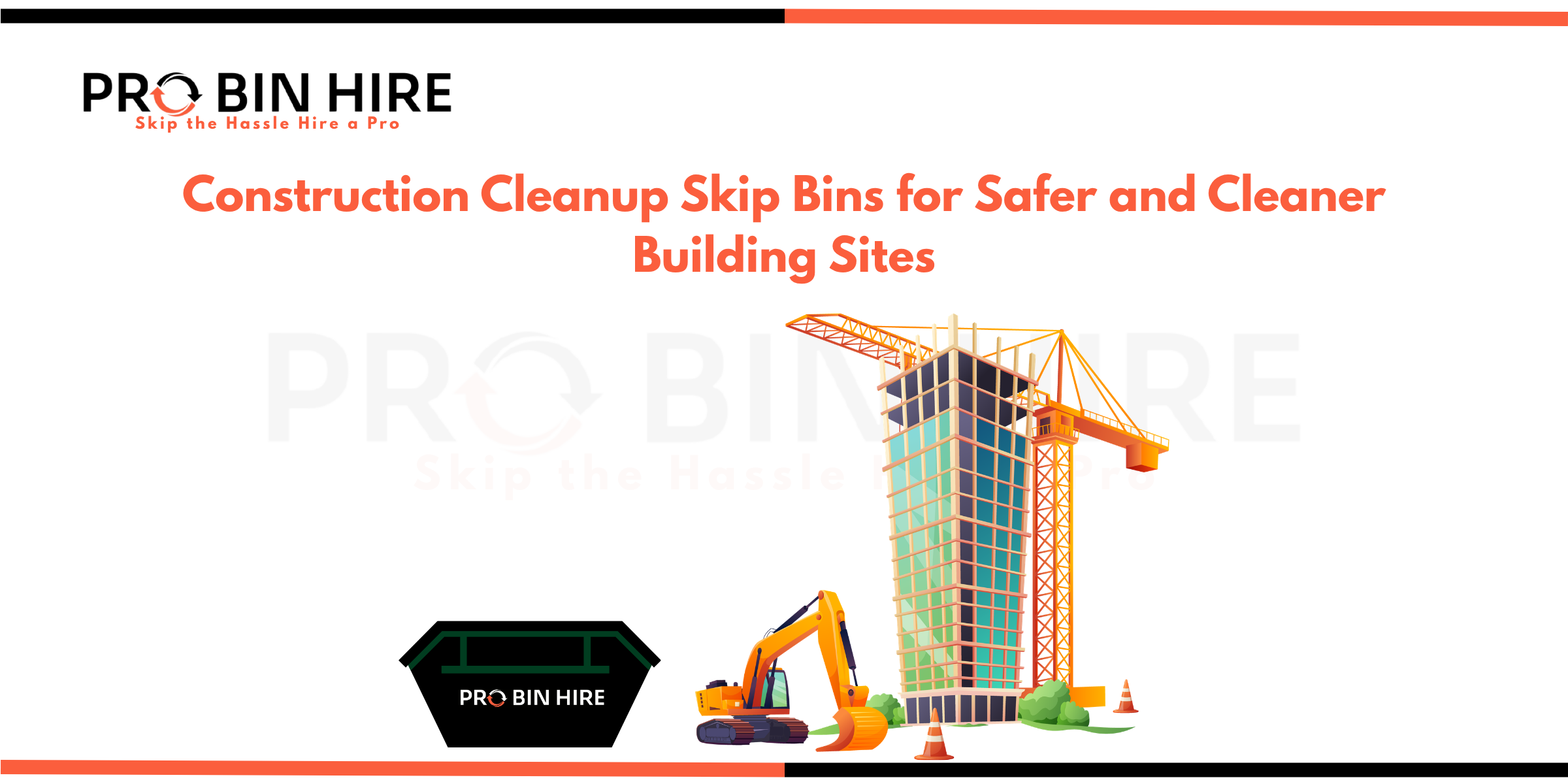 Construction Cleanup Skip Bins for Safer and Cleaner Building Sites