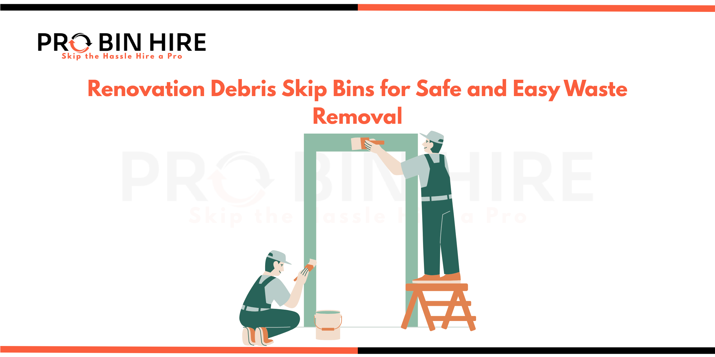 Renovation Debris Skip Bins for Safe and Easy Waste Removal
