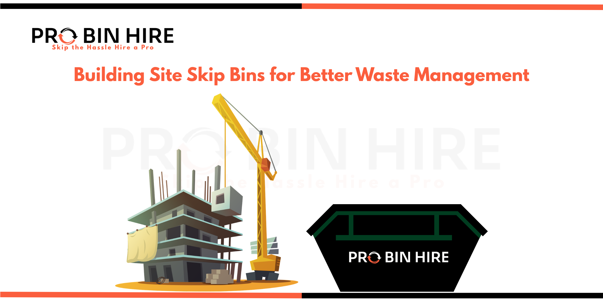 Building Site Skip Bins for Better Waste Management